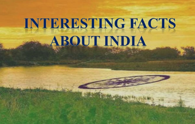 15 Interesting Facts on India That Will Give Different Prospect about Country