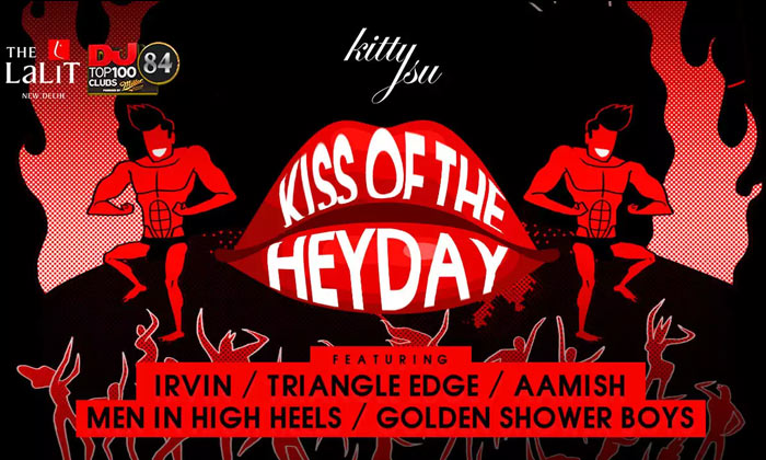 Kiss of the Heydey feat. Irvin + Triangle Edge & Special Acts at The Lalit, CP